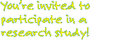 You’re invited to participate in a research study!
